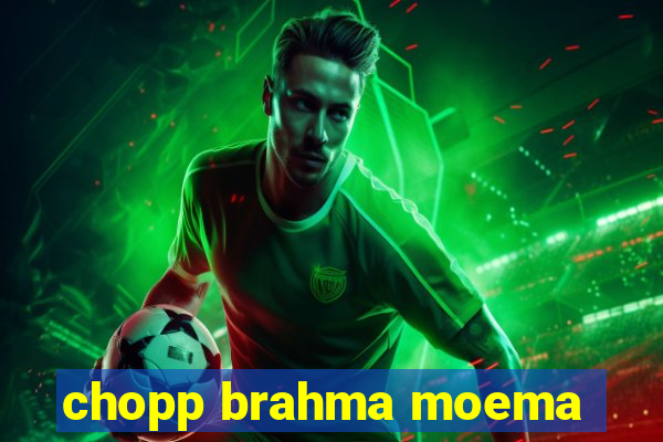 chopp brahma moema